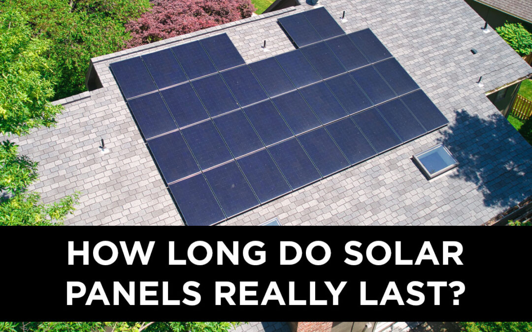 How Long Do Solar Panels Last?